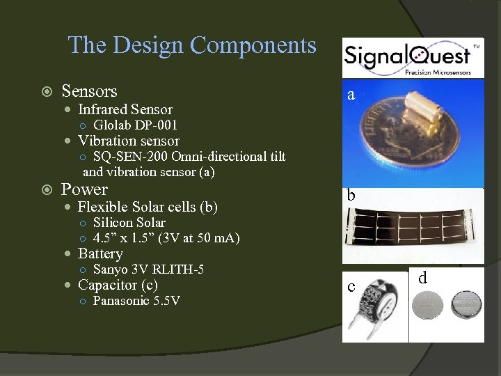 The Design Components Sensors a Power b Infrared Sensor ○ Glolab DP-001 Vibration sensor