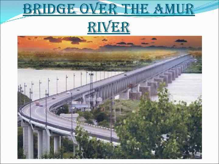 bridge over the amur river 