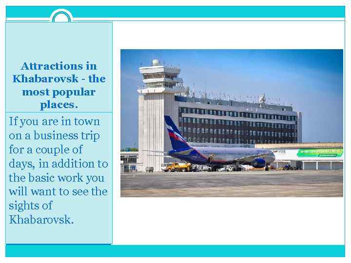 Attractions in Khabarovsk - the most popular places. If you are in town on