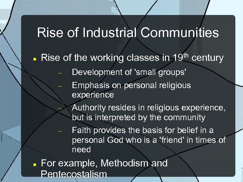 Rise of Industrial Communities Rise of the working classes in 19 th century Emphasis