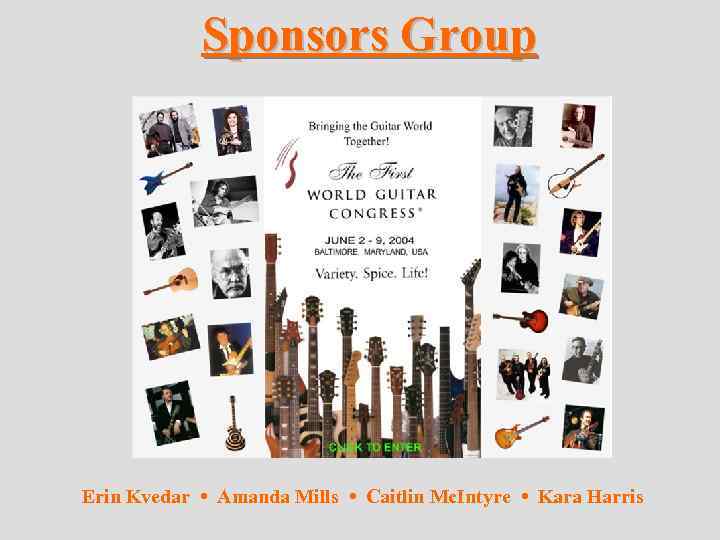 Sponsors Group Erin Kvedar • Amanda Mills • Caitlin Mc. Intyre • Kara Harris