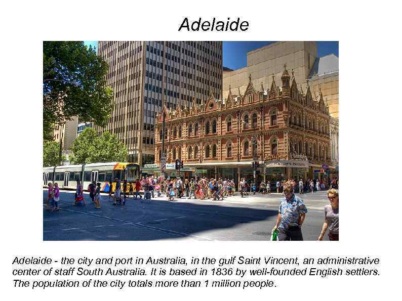 Adelaide - the city and port in Australia, in the gulf Saint Vincent, an
