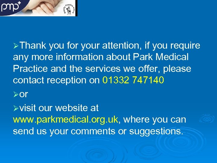 ØThank you for your attention, if you require any more information about Park Medical