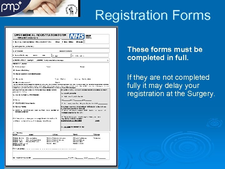Registration Forms These forms must be completed in full. If they are not completed