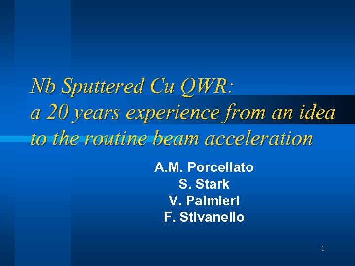 Nb Sputtered Cu QWR: a 20 years experience from an idea to the routine