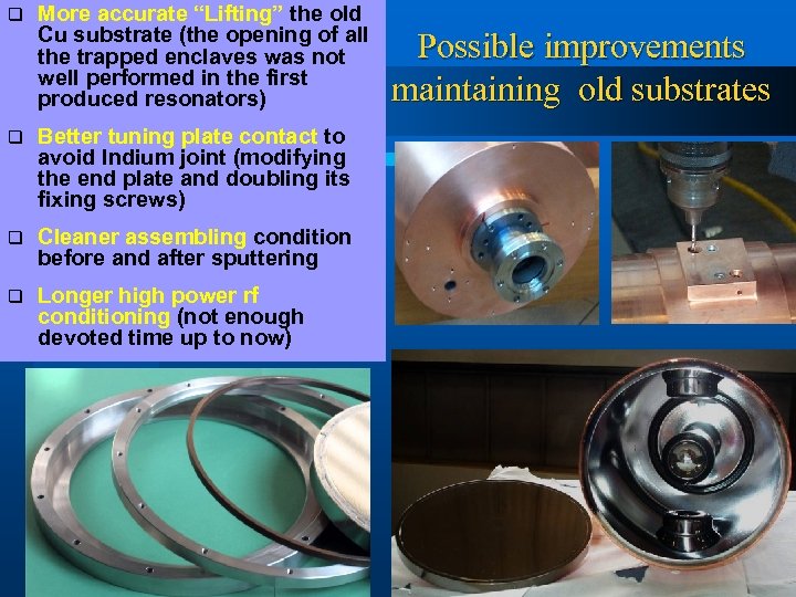q More accurate “Lifting” the old Cu substrate (the opening of all the trapped