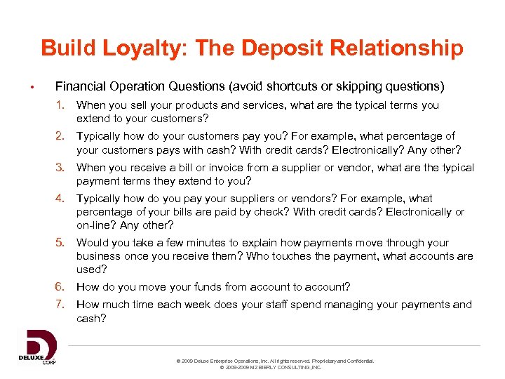 Build Loyalty: The Deposit Relationship • Financial Operation Questions (avoid shortcuts or skipping questions)