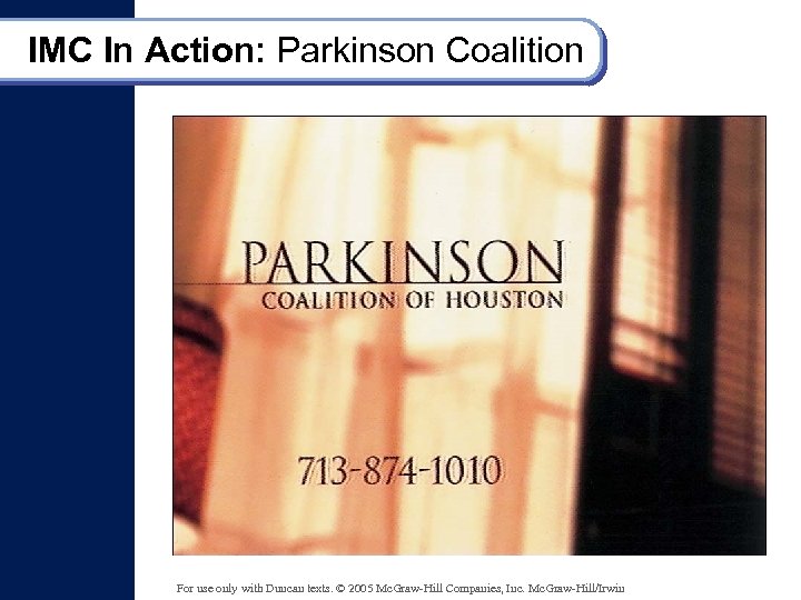 IMC In Action: Parkinson Coalition For use only with Duncan texts. © 2005 Mc.