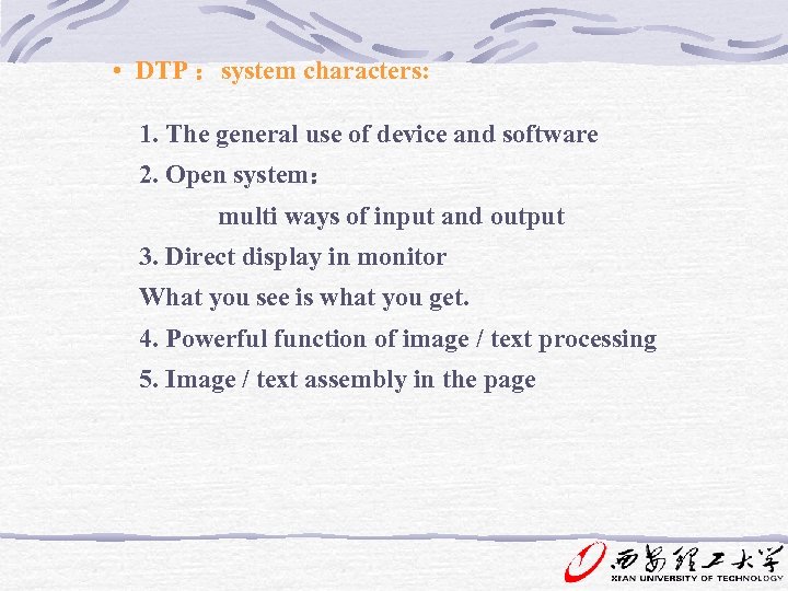  • DTP ：system characters: 1. The general use of device and software 2.
