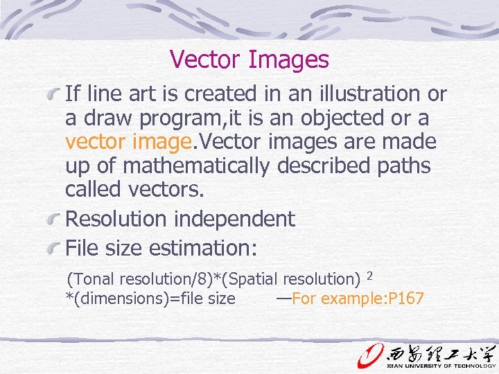 Vector Images If line art is created in an illustration or a draw program,