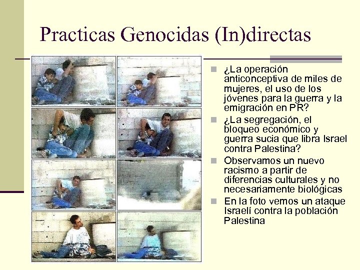 Practicas Genocidas (In)directas n ¿La operación anticonceptiva de miles de mujeres, el uso de