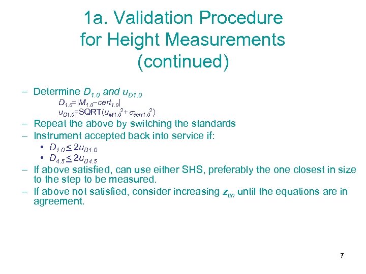 1 a. Validation Procedure for Height Measurements (continued) – Determine D 1. 0 and