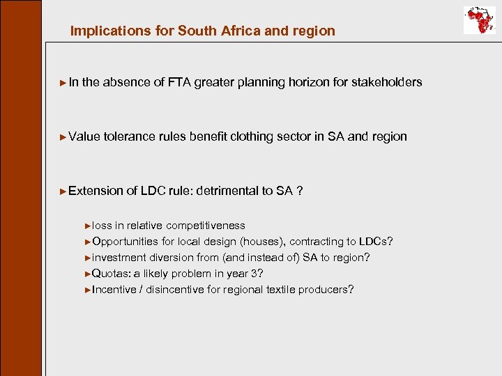 Implications for South Africa and region ►In the absence of FTA greater planning horizon