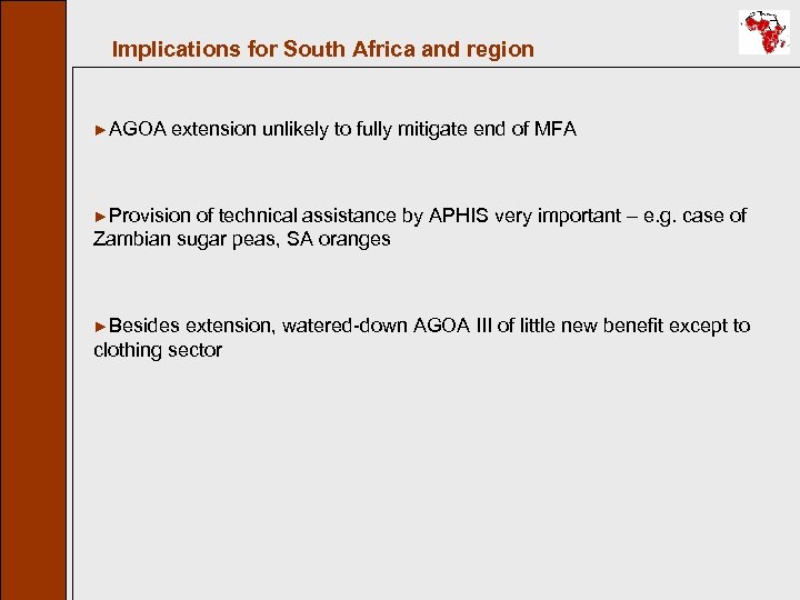 Implications for South Africa and region ►AGOA extension unlikely to fully mitigate end of