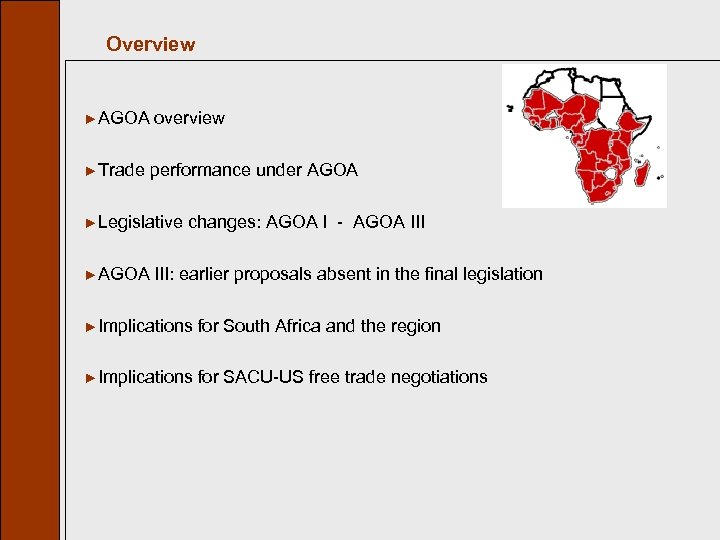 Overview ►AGOA ►Trade overview performance under AGOA ►Legislative ►AGOA changes: AGOA I - AGOA