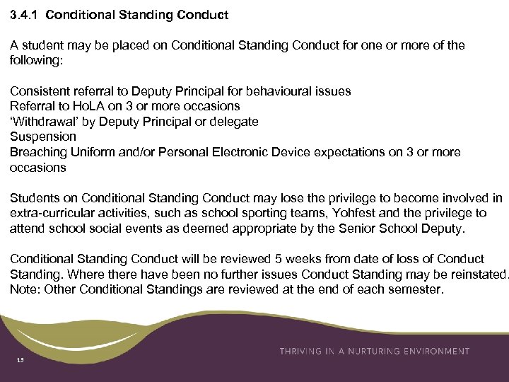 3. 4. 1 Conditional Standing Conduct A student may be placed on Conditional Standing