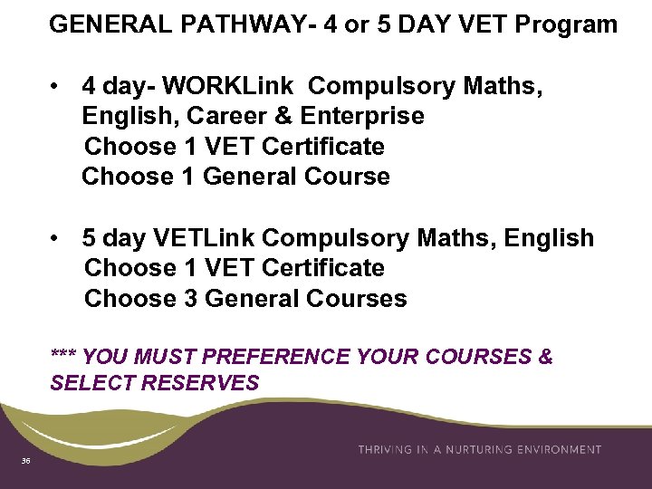 GENERAL PATHWAY- 4 or 5 DAY VET Program • 4 day- WORKLink Compulsory Maths,
