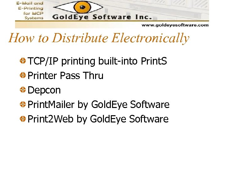 How to Distribute Electronically TCP/IP printing built-into Print. S Printer Pass Thru Depcon Print.