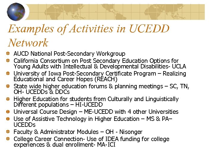 Examples of Activities in UCEDD Network AUCD National Post-Secondary Workgroup California Consortium on Post