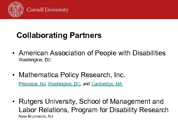 Collaborating Partners • American Association of People with Disabilities Washington, DC • Mathematica Policy