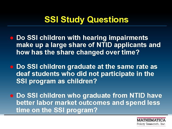 SSI Study Questions l Do SSI children with hearing impairments make up a large