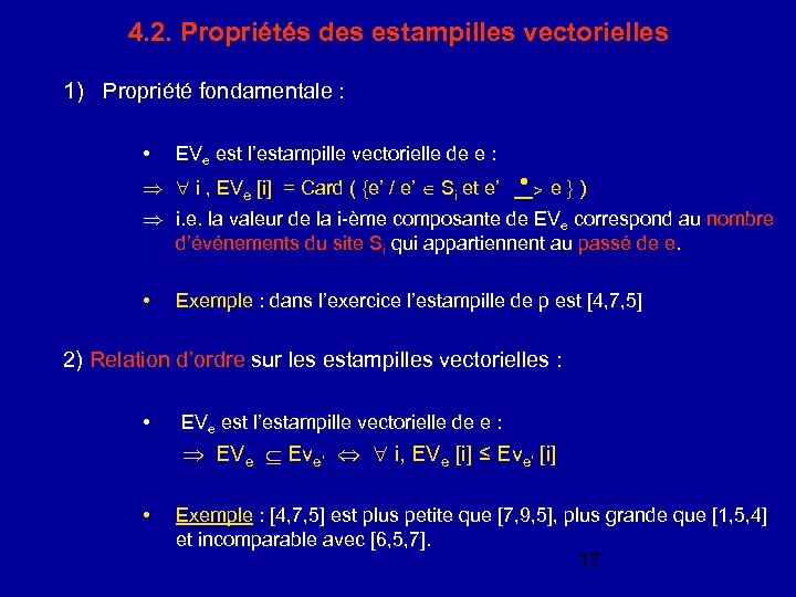 4. 2. Propriétés des estampilles vectorielles 1) Propriété fondamentale : • EVe est l’estampille
