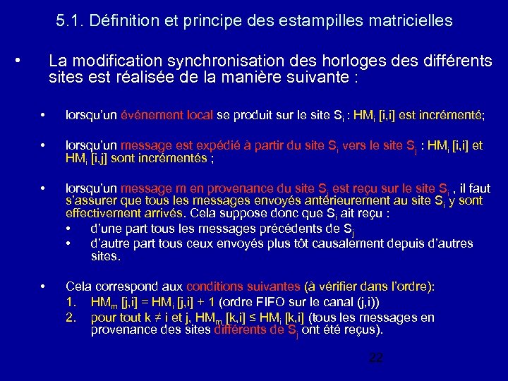 5. 1. Définition et principe des estampilles matricielles • La modification synchronisation des horloges