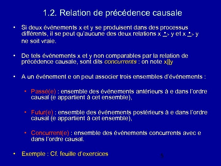 1. 2. Relation de précédence causale • Si deux événements x et y se