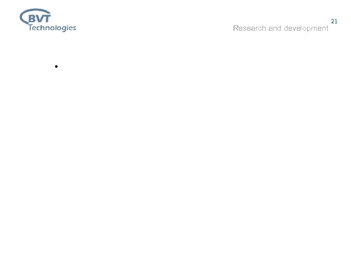 Research and development • 21 