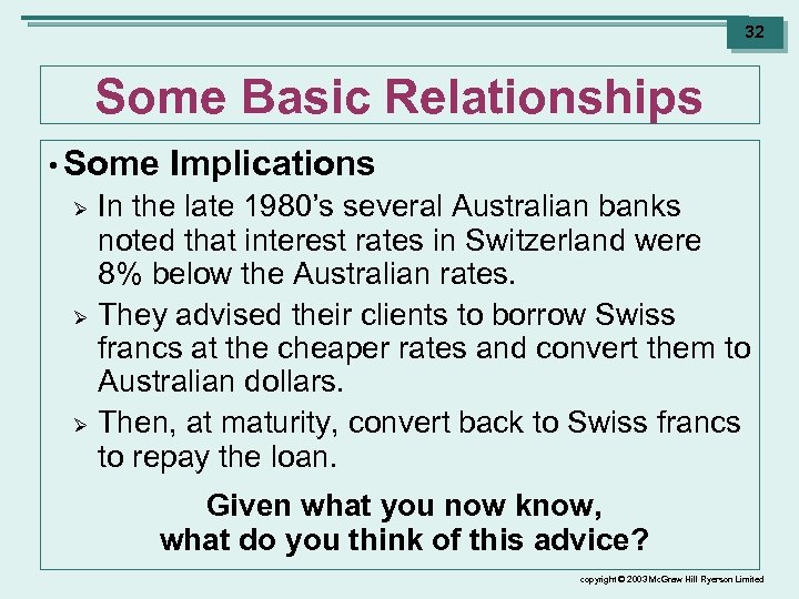 32 Some Basic Relationships • Some Ø Ø Ø Implications In the late 1980’s