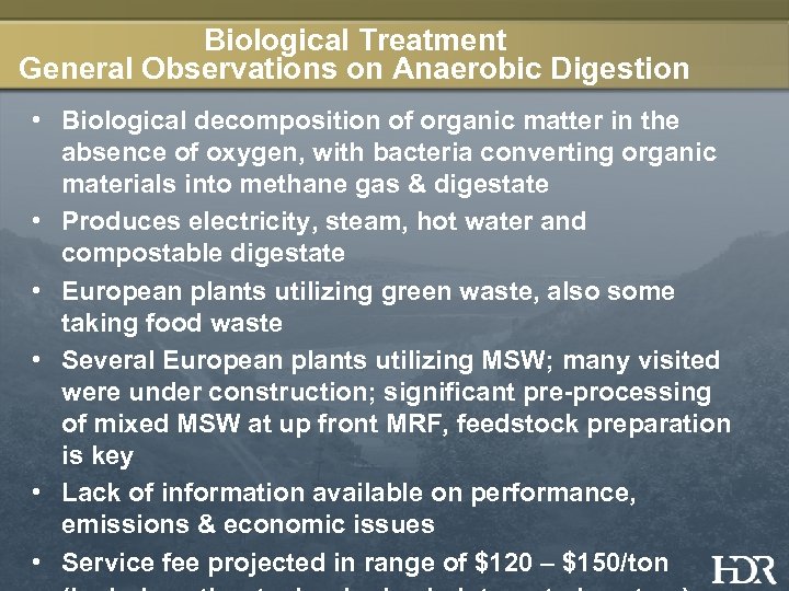 Biological Treatment General Observations on Anaerobic Digestion • Biological decomposition of organic matter in