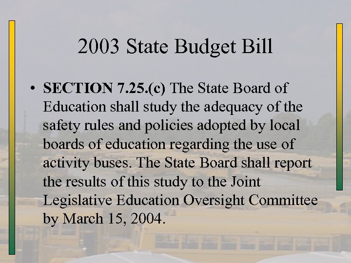 2003 State Budget Bill • SECTION 7. 25. (c) The State Board of Education