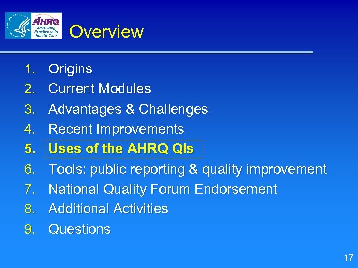 Overview 1. 2. 3. 4. 5. 6. 7. 8. 9. Origins Current Modules Advantages