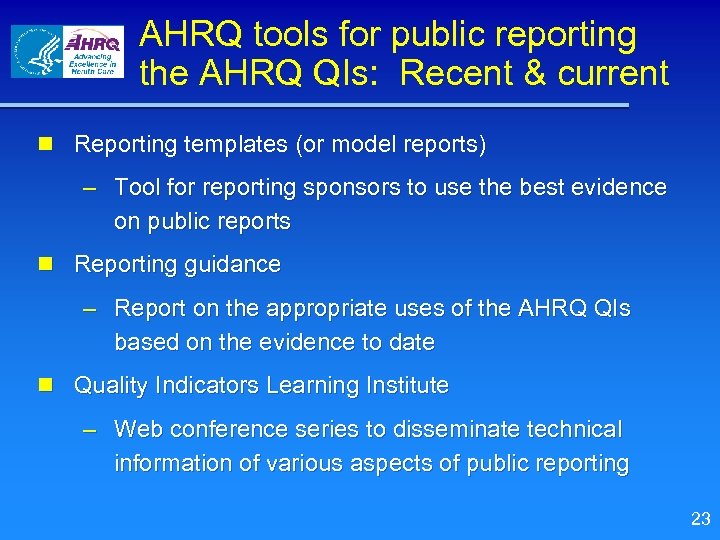 AHRQ tools for public reporting the AHRQ QIs: Recent & current n Reporting templates