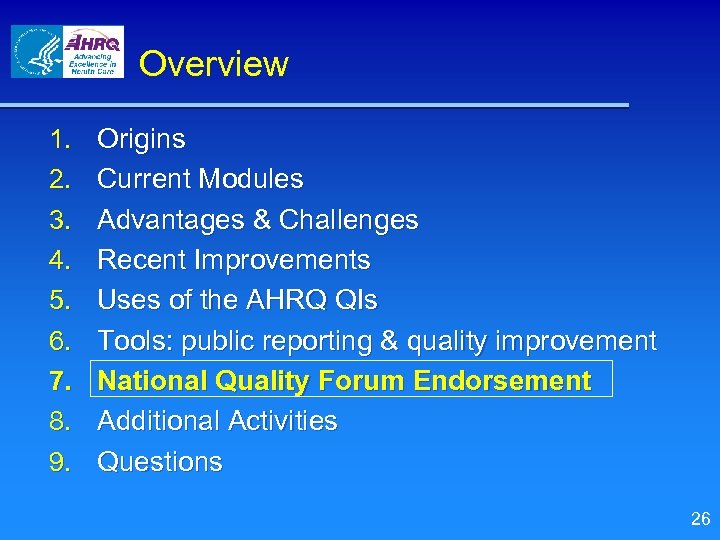 Overview 1. 2. 3. 4. 5. 6. 7. 8. 9. Origins Current Modules Advantages