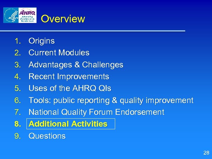 Overview 1. 2. 3. 4. 5. 6. 7. 8. 9. Origins Current Modules Advantages