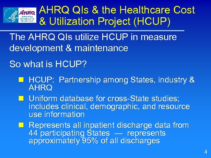 AHRQ QIs & the Healthcare Cost & Utilization Project (HCUP) The AHRQ QIs utilize