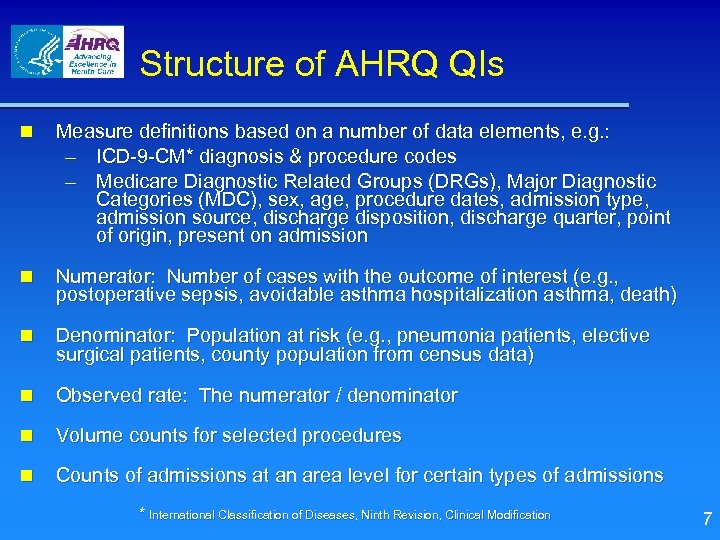 Structure of AHRQ QIs n Measure definitions based on a number of data elements,