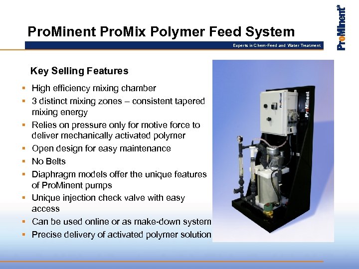 Pro. Minent Pro. Mix Polymer Feed System Experts in Chem-Feed and Water Treatment Key