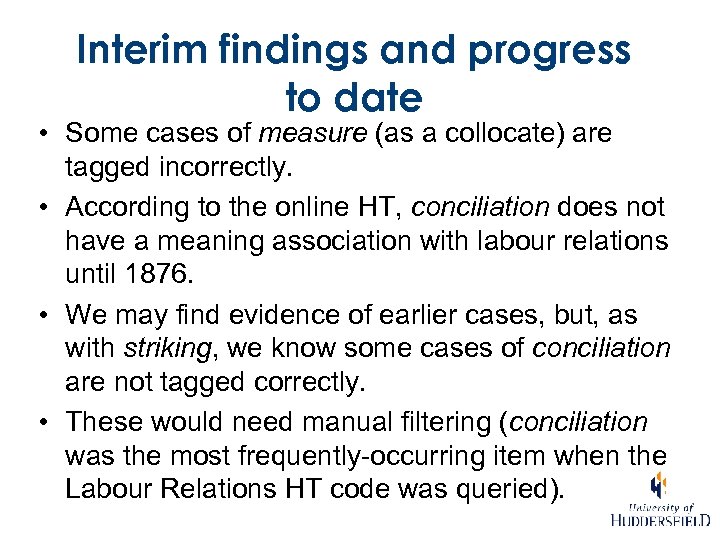 Interim findings and progress to date • Some cases of measure (as a collocate)