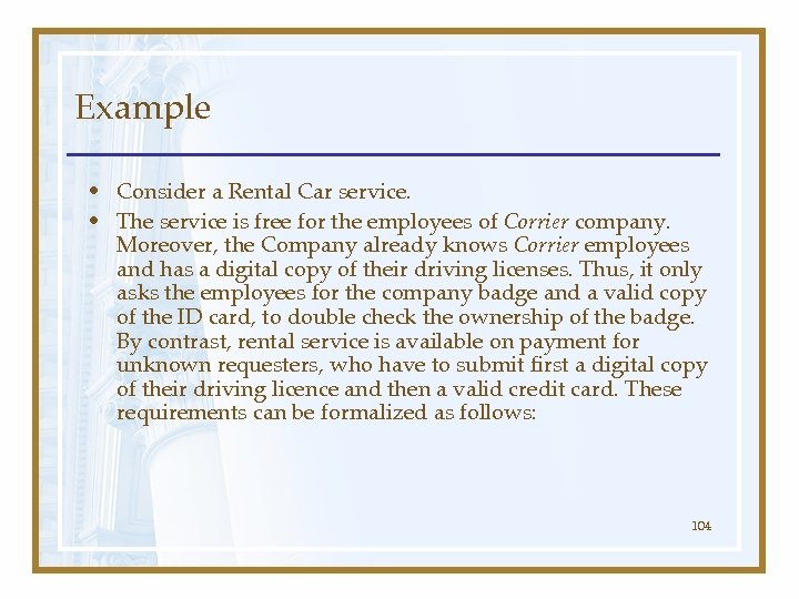 Example • Consider a Rental Car service. • The service is free for the