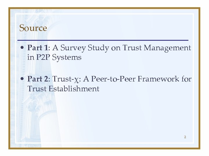 Source • Part 1: A Survey Study on Trust Management in P 2 P