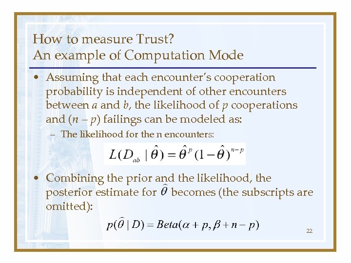 How to measure Trust? An example of Computation Mode • Assuming that each encounter’s