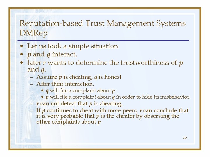 Reputation-based Trust Management Systems DMRep • Let us look a simple situation • p