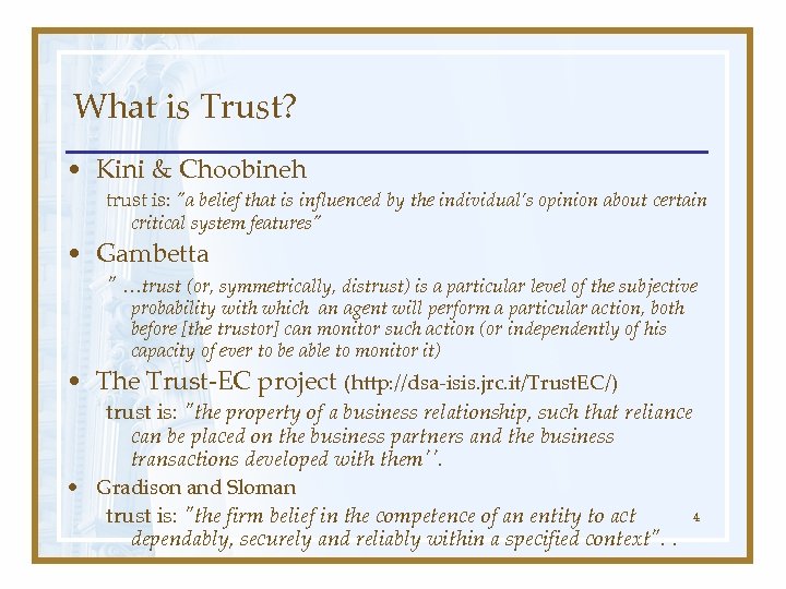 What is Trust? • Kini & Choobineh trust is: 