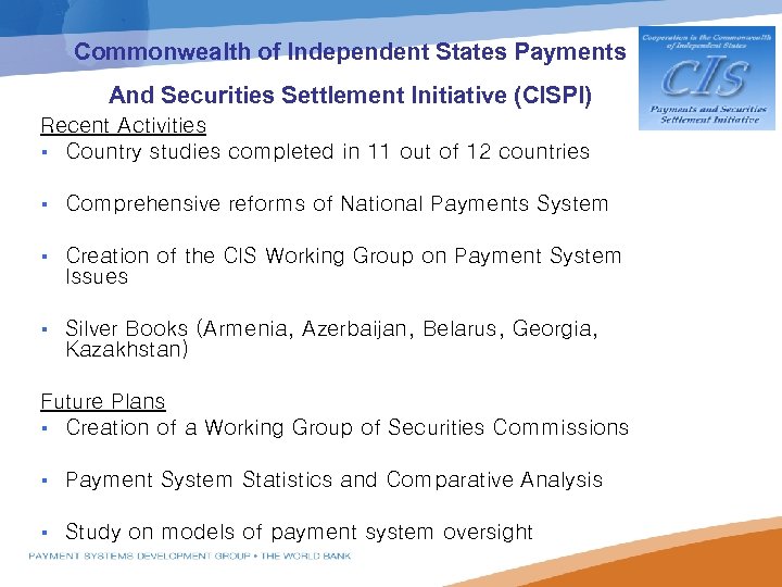 Commonwealth of Independent States Payments And Securities Settlement Initiative (CISPI) Recent Activities § Country