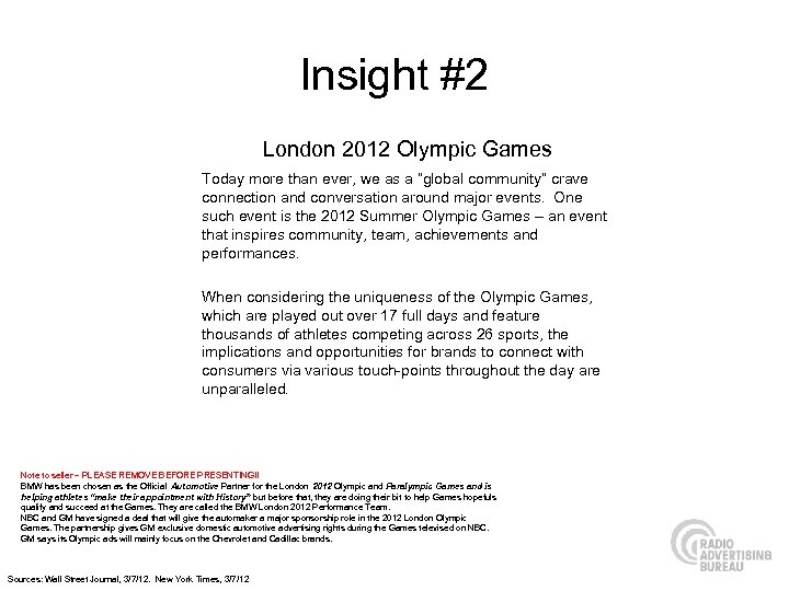Insight #2 London 2012 Olympic Games Today more than ever, we as a “global