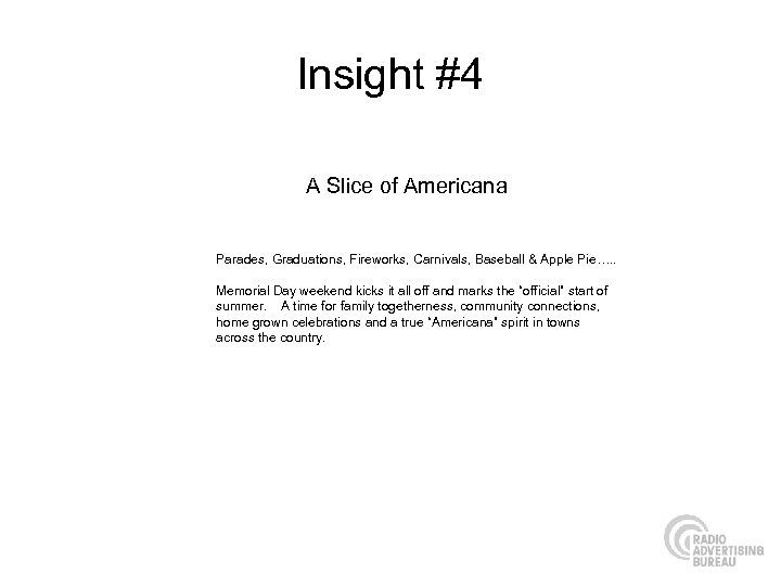 Insight #4 A Slice of Americana Parades, Graduations, Fireworks, Carnivals, Baseball & Apple Pie….