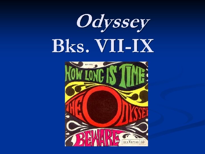 Odyssey Bks. VII-IX 