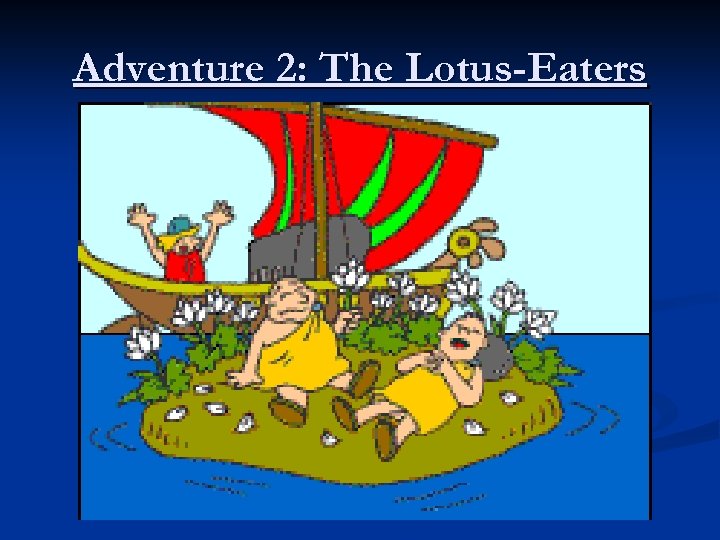 Adventure 2: The Lotus-Eaters 